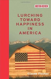 book Lurching toward happiness in America