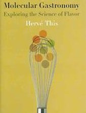 book Molecular gastronomy : exploring the science of flavor