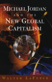 book Michael Jordan and the New Global Capitalism