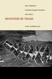 book Monsters by Trade: Slave Traffickers in Modern Spanish Literature and Culture