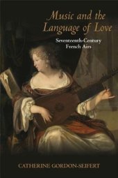 book Music and the language of love : seventeenth-century French airs