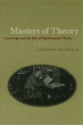 book Masters of theory : Cambridge and the rise of mathematical physics