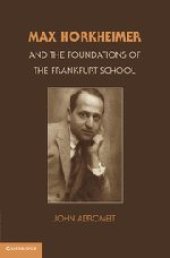 book Max Horkheimer and the foundations of the Frankfurt School