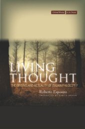 book Living thought : the origins and actuality of Italian philosophy