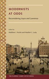 book Modernists at odds : reconsidering Joyce and Lawrence