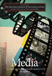 book The New Encyclopedia of Southern Culture: Volume 18: Media