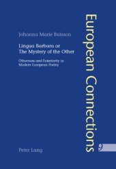 book Lingua barbara or the mystery of the other : otherness and exteriority in modern European poetry