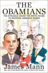 book The obamians : the struggle inside the white house to redefine american power