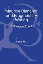 book Maurice Blanchot and Fragmentary Writing: A Change of Epoch