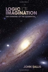 book Logic of Imagination : the Expanse of the Elemental