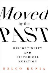 book Moved by the past : discontinuity and historical mutation