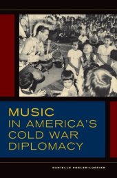 book Music in America's Cold War diplomacy