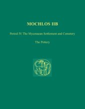 book Mochlos IIB : period IV : the Mycenaean settlement and cemetery