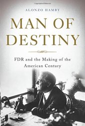 book Man of destiny : FDR and the making of the American century