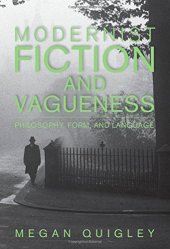 book Modernist fiction and vagueness : philosophy, form, and language