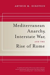 book Mediterranean Anarchy, Interstate War, and the Rise of Rome