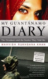 book My Guantánamo diary : the detainees and the stories they told me