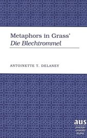 book Metaphors in Grass' Die Blechtrommel