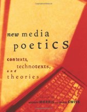 book New media poetics : contexts, technotexts, and theories