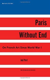 book Paris Without End : On French Art Since World War I