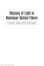 book Odyssey of light in nonlinear optical fibers : theory and applications