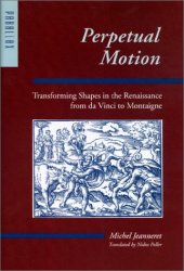 book Perpetual motion : transforming shapes in the Renaissance from da Vinci to Montaigne