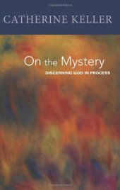 book On the mystery : discerning divinity in process