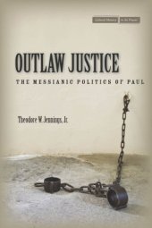 book Outlaw justice : the Messianic politics of Paul