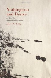 book Nothingness and desire : an East-West philosophical antiphony