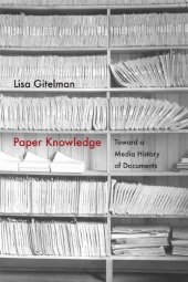 book Paper knowledge : toward a media history of documents