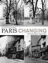 book Paris changing : revisiting Eugene Atget's Paris