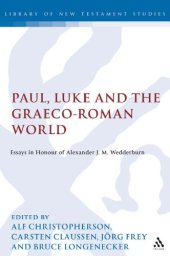 book Paul, Luke and the Graeco-Roman World: Essays in Honour of Alexander J.M. Wedderburn