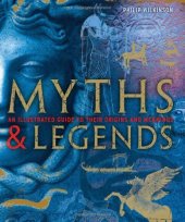 book Myths & Legends: An illustrated guide to their origins and meanings