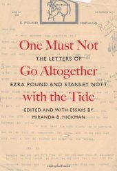 book One must not go altogether with the tide : the letters of Ezra Pound and Stanley Nott