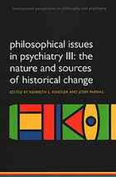 book Philosophical issues in psychiatry. III, The nature and sources of historical change