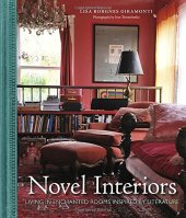 book Novel Interiors: Living in Enchanted Rooms Inspired by Literature