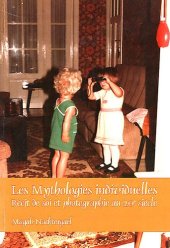 book Les mythologies individuelles : récit de soi et photographie au 20e siècle