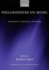 book Philosophers on music : experience, meaning, and work