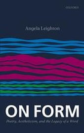 book On form : poetry, aestheticism, and the legacy of a word