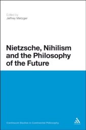 book Nietzsche, nihilism and the philosophy of the future