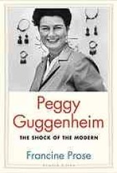 book Peggy Guggenheim : the shock of the modern