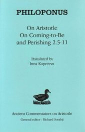 book Philoponus: On Aristotle "On Coming to be and Perishing 2.5-11"