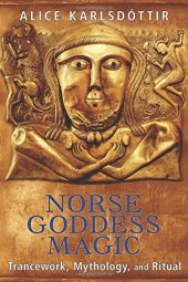 book Norse goddess magic : trancework, mythology, and ritual