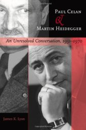 book Paul Celan and Martin Heidegger : an unresolved conversation, 1951-1970