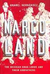 book Narcoland : the Mexican drug lords and their godfathers