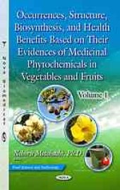 book Occurrences, structure, biosynthesis, and health benefits based on their evidences of medicinal phytochemicals in vegetables and fruits