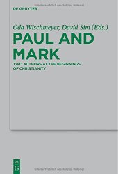 book Paul and Mark : comparative essays. Part I, Two authors at the beginnings of Christianity