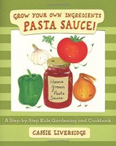 book Pasta sauce! : grow your own ingredients