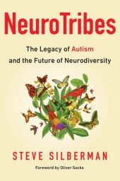 book Neurotribes : the legacy of autism and the future of neurodiversity