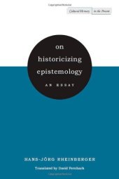 book On historicizing epistemology : an essay